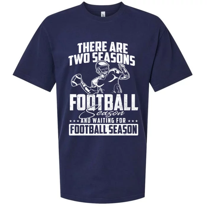 There Are Two Seasons American Football Game Sports Lover Sueded Cloud Jersey T-Shirt