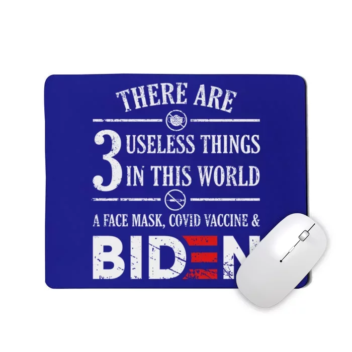 There Are Three Useless Things In This World Funny Quote Gift Mousepad