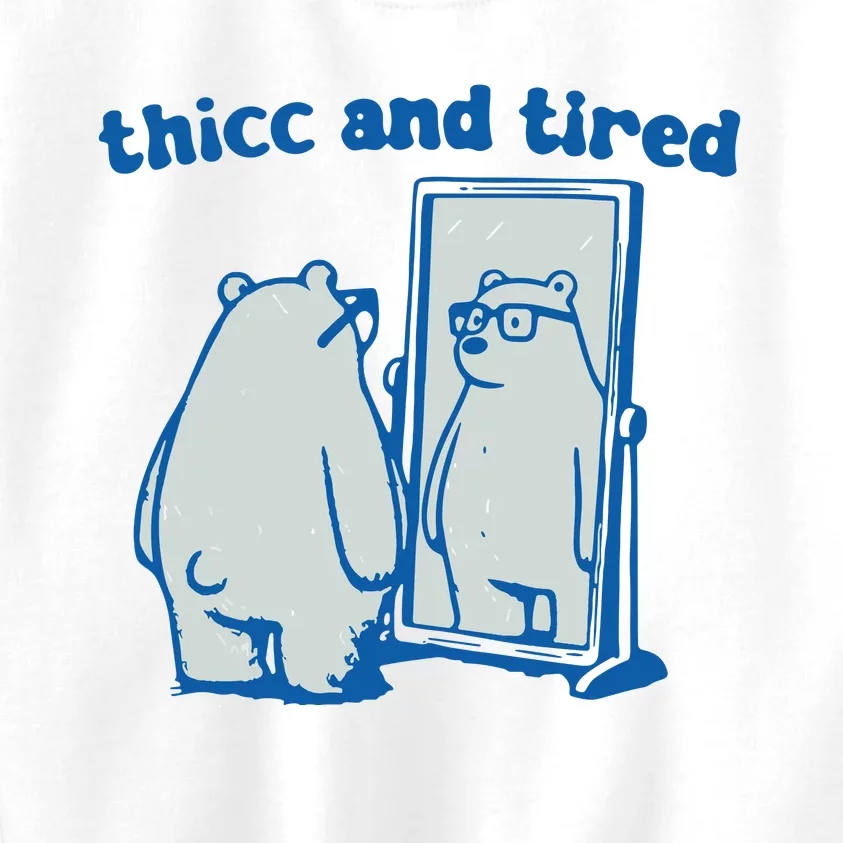 Thicc And Tired Bear Kids Sweatshirt