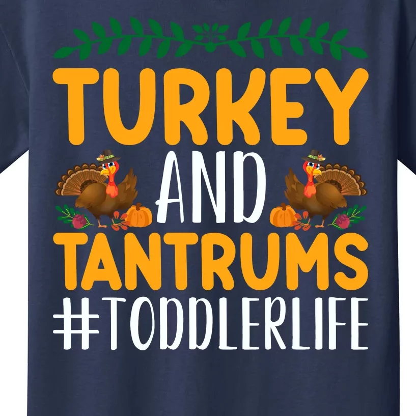 Turkey And Tantrums Toddlerlife Kids T-Shirt