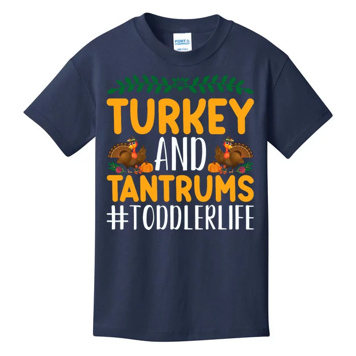 Turkey And Tantrums Toddlerlife Kids T-Shirt