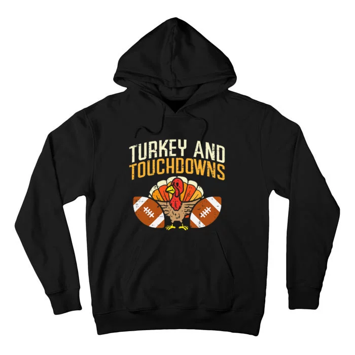 Turkey And Touchdowns American Football Thanksgiving Season Tall Hoodie