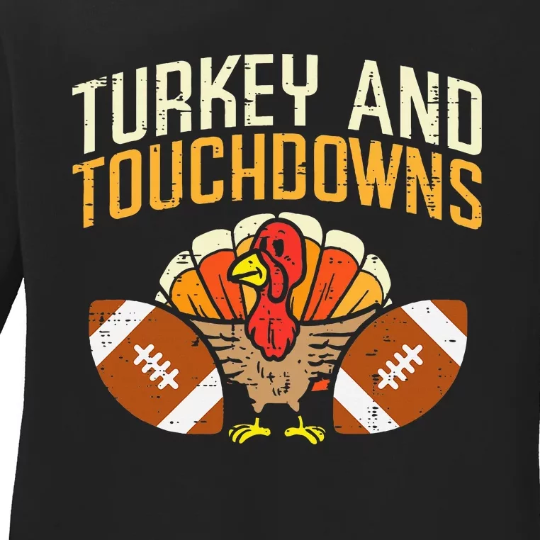 Turkey And Touchdowns American Football Thanksgiving Season Ladies Long Sleeve Shirt