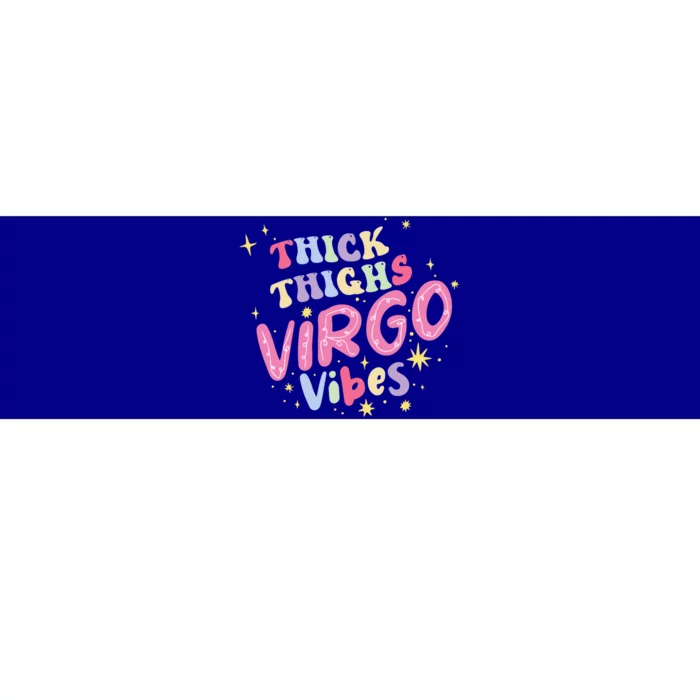 Thick And Thighs Virgo Vibes August September Birthday Groovy Gift Bumper Sticker