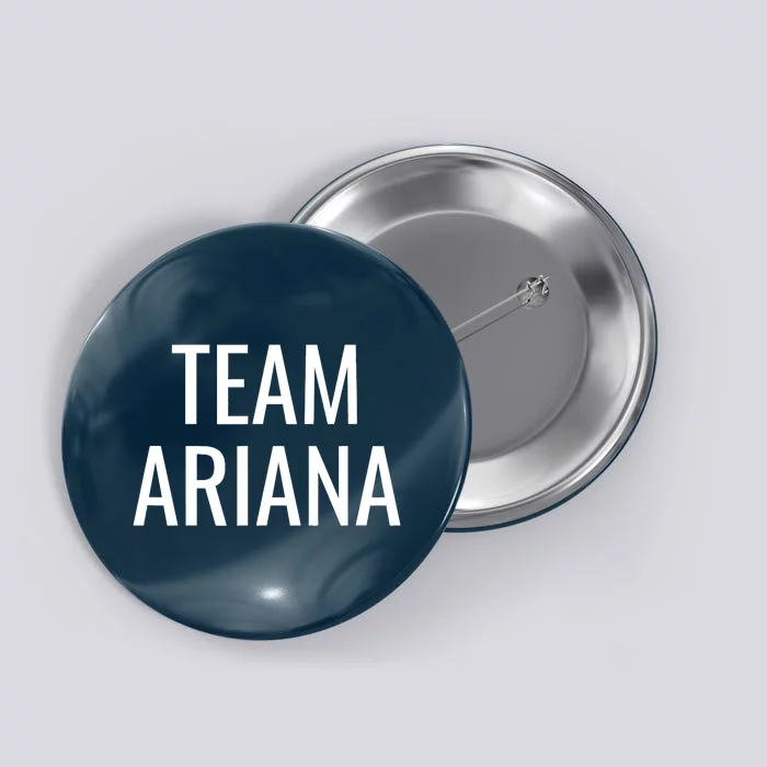 Team Ariana Button