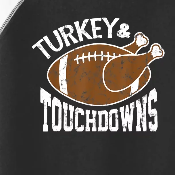 Turkey and Touchdowns Funny Thanksgiving Football Toddler Fine Jersey T-Shirt