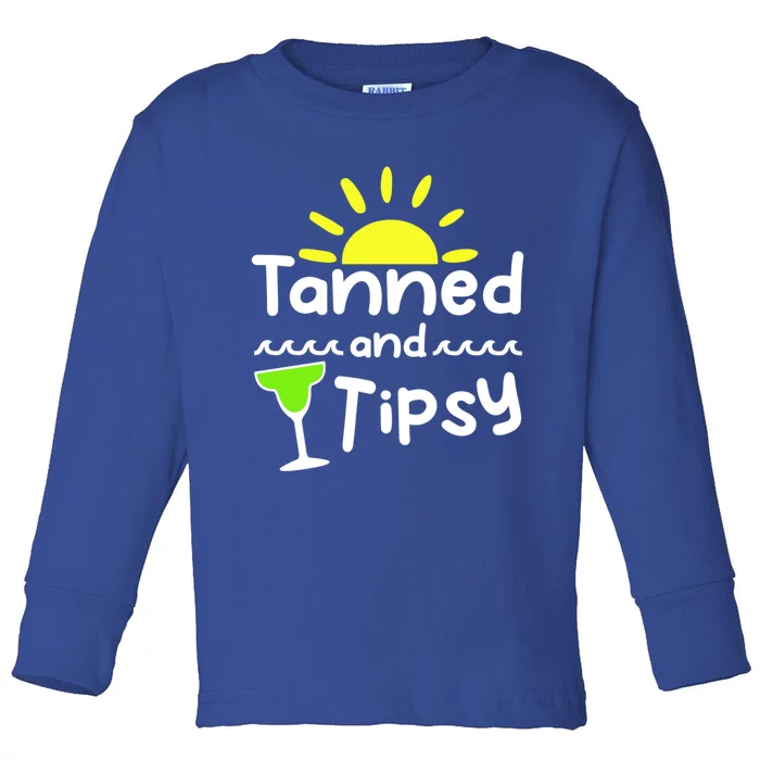 Tanned And Tipsy Sunshine Beach Margarita Meaningful Gift Toddler Long Sleeve Shirt