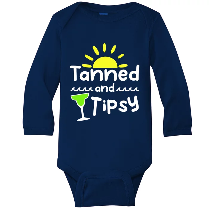 Tanned And Tipsy Sunshine Beach Margarita Meaningful Gift Baby Long Sleeve Bodysuit