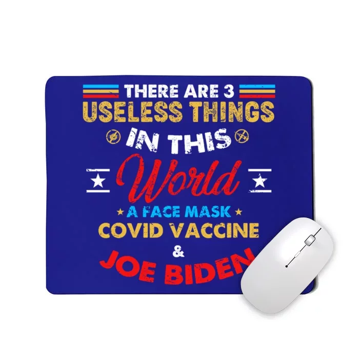 There Are Three Useless Things In This World Quote Gift Mousepad