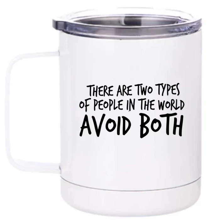 There Are Two Types Of People In The World By Raytee Great Gift Front & Back 12oz Stainless Steel Tumbler Cup