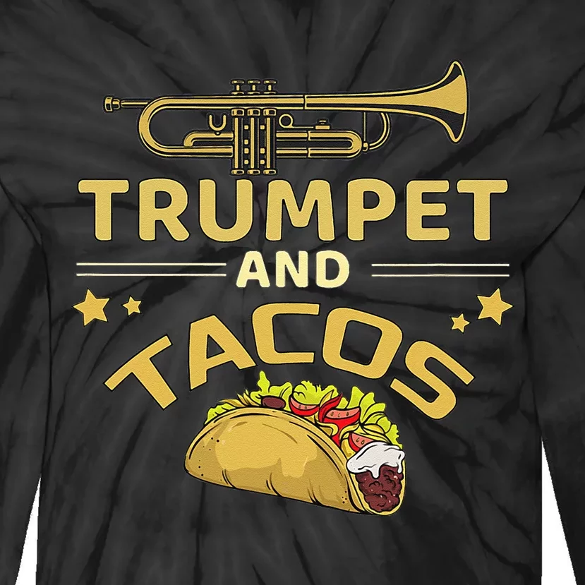 Trumpet And Tacos Lover Marching Band Trumpet Player Gift Tie-Dye Long Sleeve Shirt