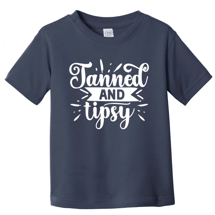 Tanned and Tipsy Funny Graphic Tees For Wo and Tank Top Toddler T-Shirt