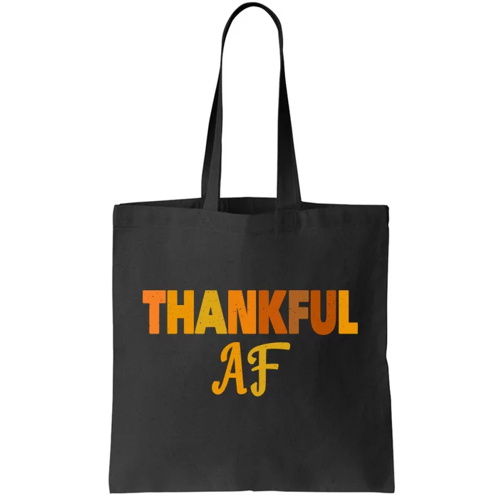 Thankful AF Turkey Trot Gift Funny Thanksgiving Tote Bag