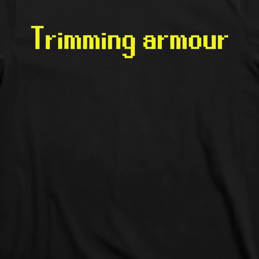 Trimming Armour T-Shirt