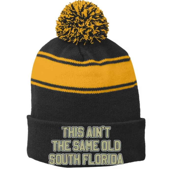 This Ain’T The Same Old South Florida Stripe Pom Pom Beanie