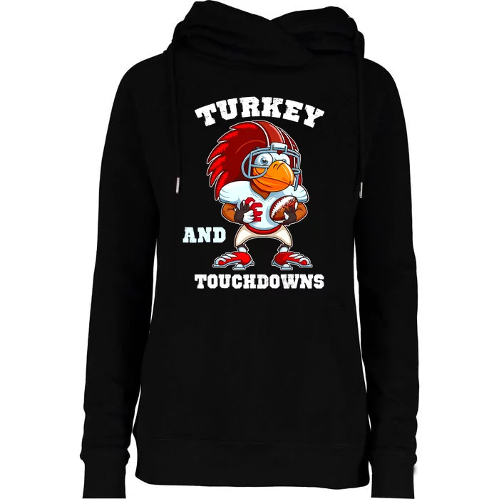 Turkey And Touchdowns Football Thanksgiving Funny Womens Funnel Neck Pullover Hood