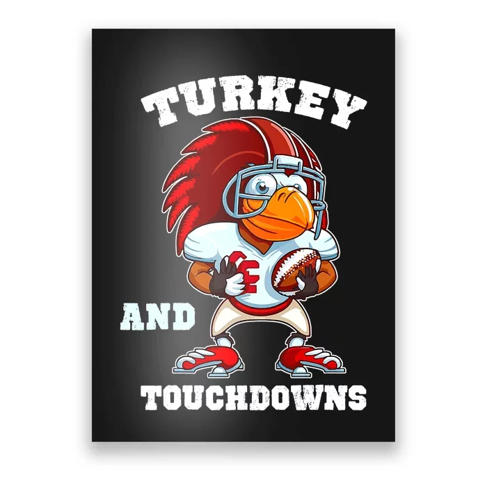 Turkey And Touchdowns Football Thanksgiving Funny Poster