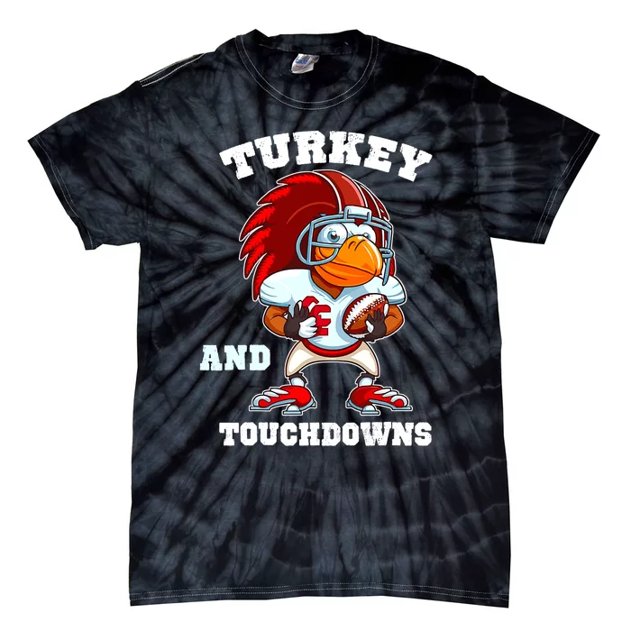 Turkey And Touchdowns Football Thanksgiving Funny Tie-Dye T-Shirt