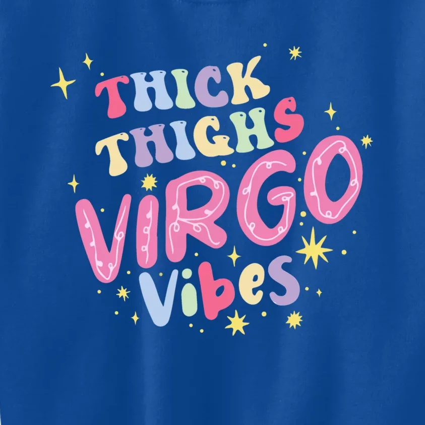 Thick And Thighs Virgo Vibes August September Birthday Groovy Funny Gift Kids Sweatshirt