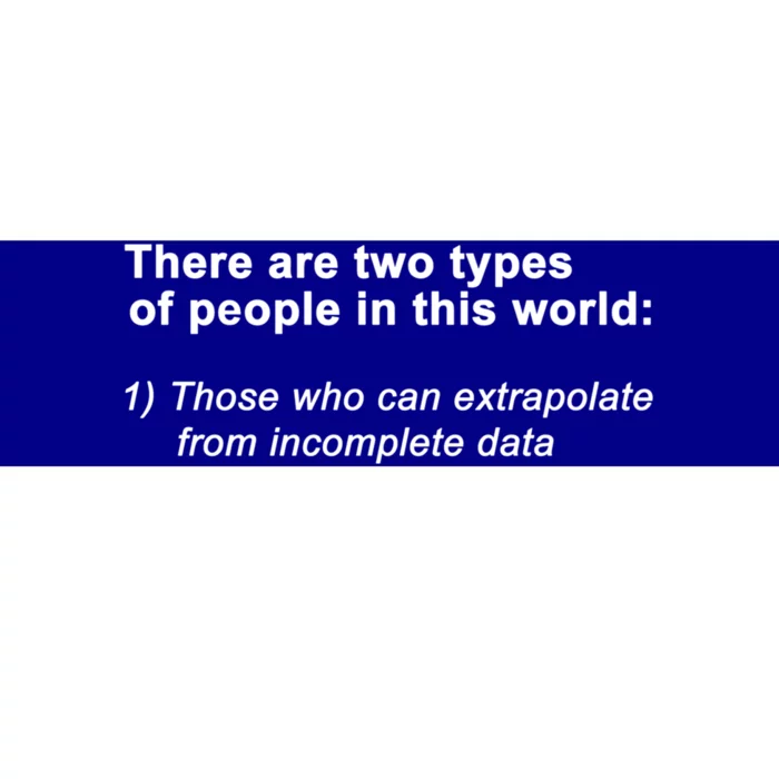 There Are Two Types Of People In This World Gift Bumper Sticker