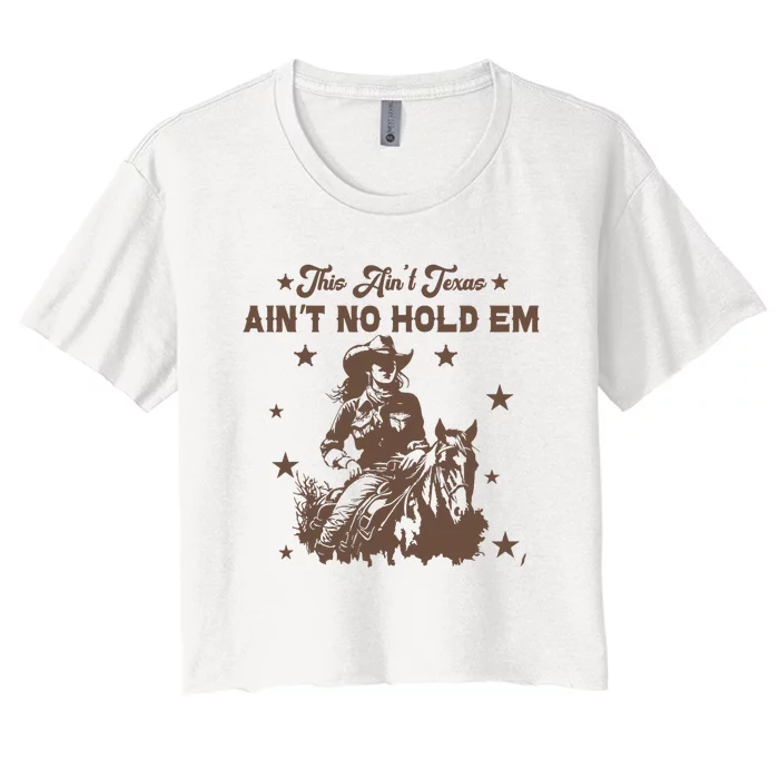 This AinT Texas AinT No Hold Em Women's Crop Top Tee