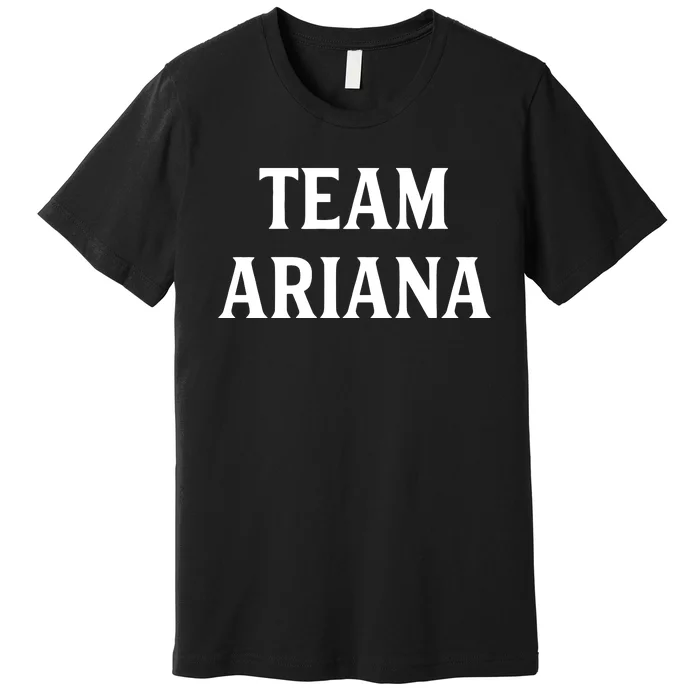 Team Ariana Premium T-Shirt