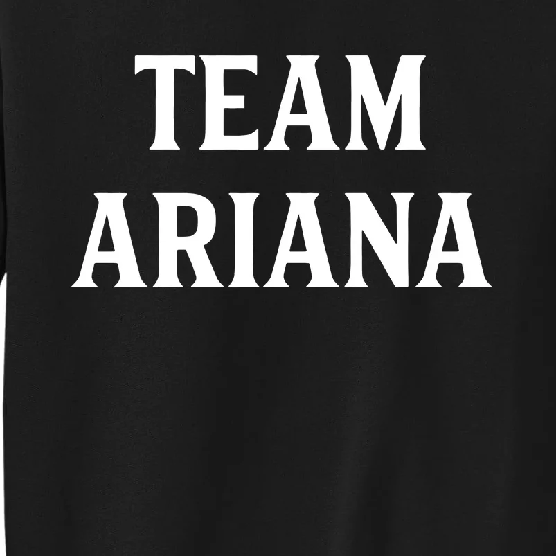 Team Ariana Tall Sweatshirt