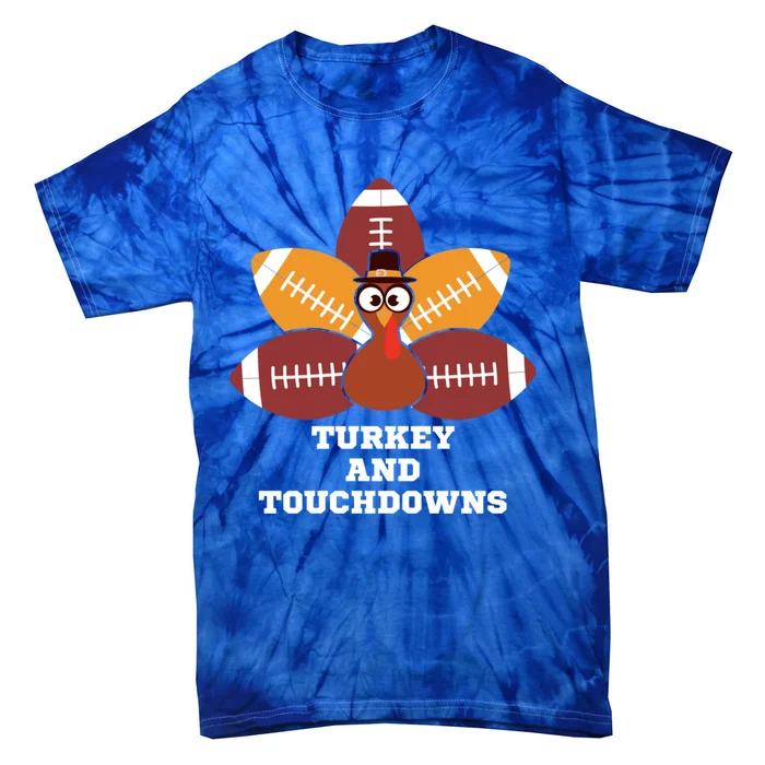 Turkey And Touchdowns Thanksgiving Dinner Game Day Cool Gift Tie-Dye T-Shirt