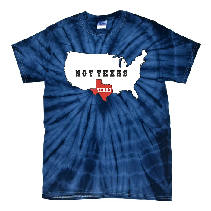 Texas And The Quote No Texas Tie-Dye T-Shirt