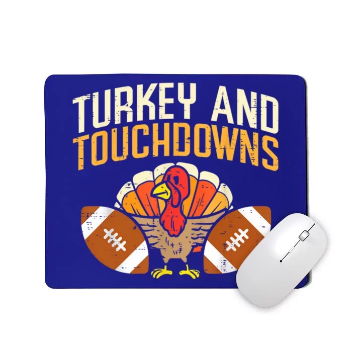 Turkey And Touchdowns Thanksgiving Football Great Gift Mousepad