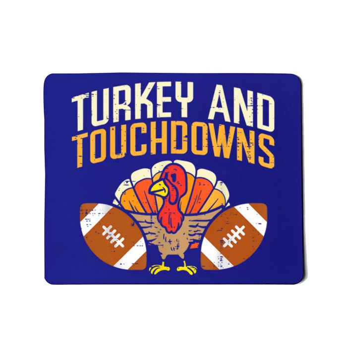 Turkey And Touchdowns Thanksgiving Football Great Gift Mousepad