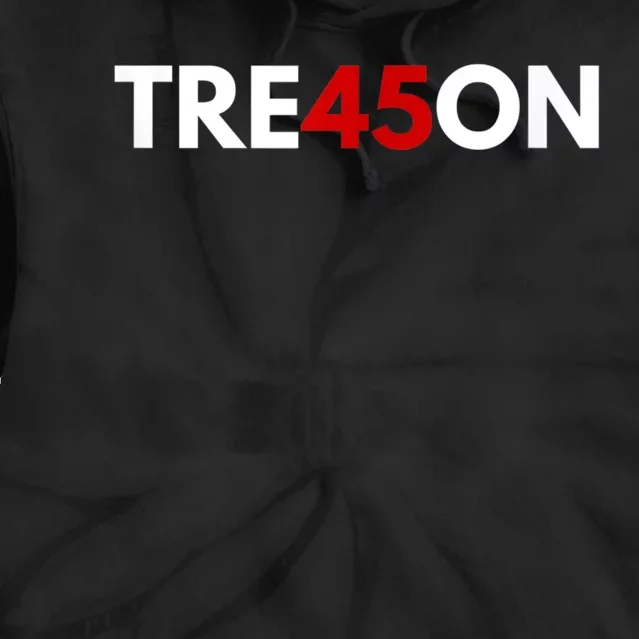 TRE45ON Anti Trump Treason 45 Tie Dye Hoodie