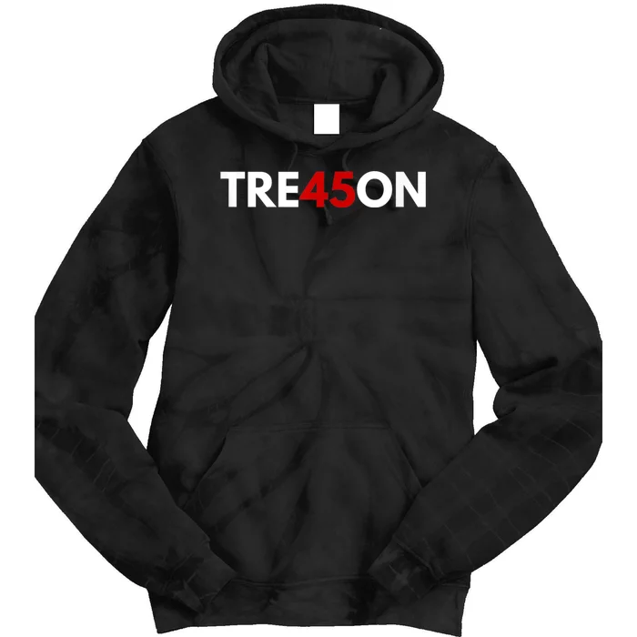 TRE45ON Anti Trump Treason 45 Tie Dye Hoodie