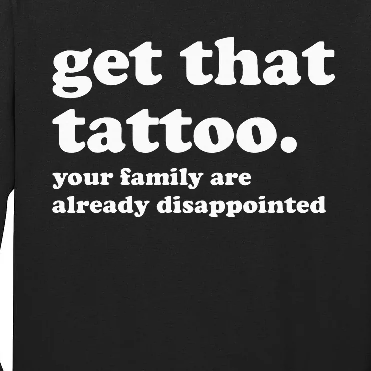 Tattoo Artist Tattoo Lover Tattooist Funny Saying Tall Long Sleeve T-Shirt