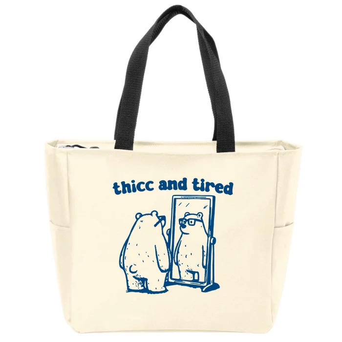 Thicc And Tired Bear Zip Tote Bag