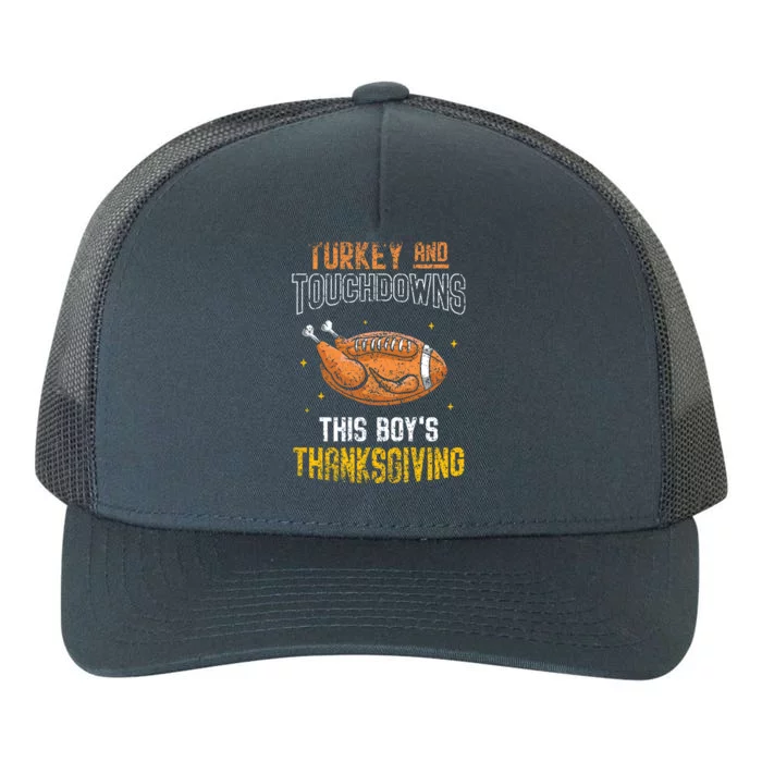 Turkey And Touchdowns: This S Thanksgiving Gratitude Gift Yupoong Adult 5-Panel Trucker Hat