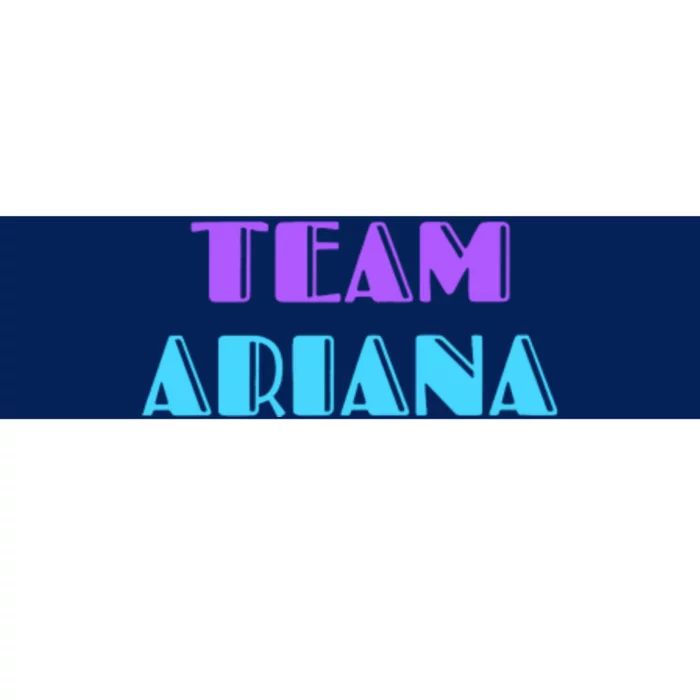 Team Ariana Bumper Sticker