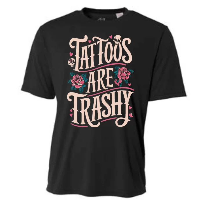 Tattoos Are Trashy Cooling Performance Crew T-Shirt