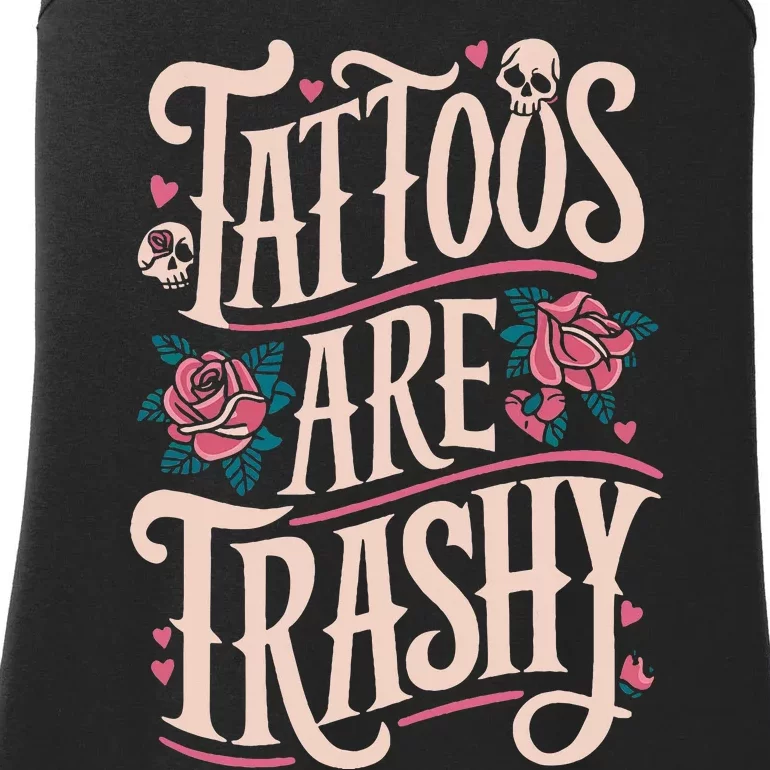 Tattoos Are Trashy Ladies Essential Tank