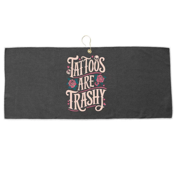 Tattoos Are Trashy Large Microfiber Waffle Golf Towel