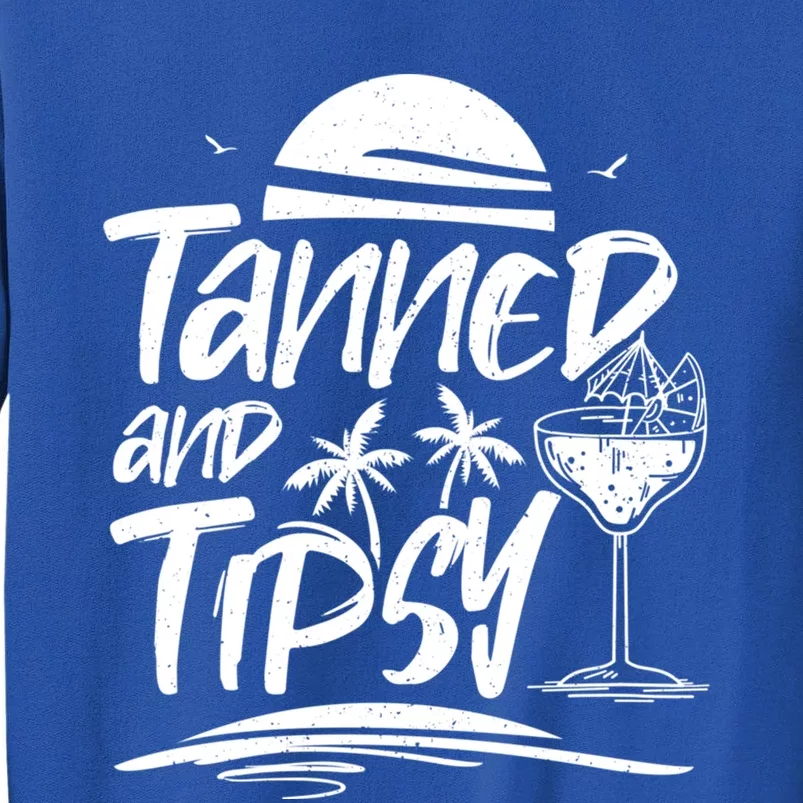 Tanned And Tipsy Summer Sun Vacation Great Gift Sweatshirt