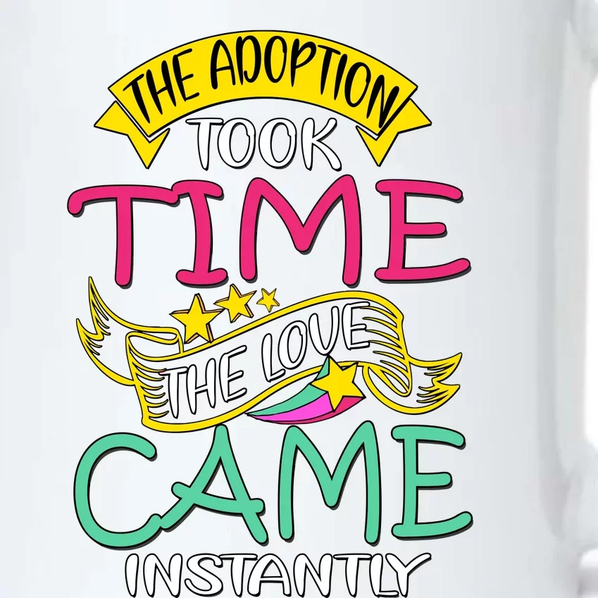 The Adoption Took Time The Love Came Instantly Black Color Changing Mug