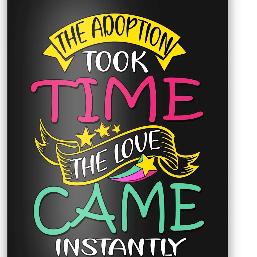 The Adoption Took Time The Love Came Instantly Poster