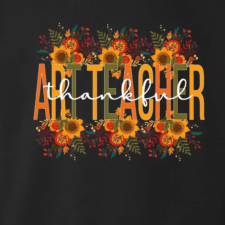 Thankful Art Teacher Thanksgiving Art Teaching Toddler Hoodie