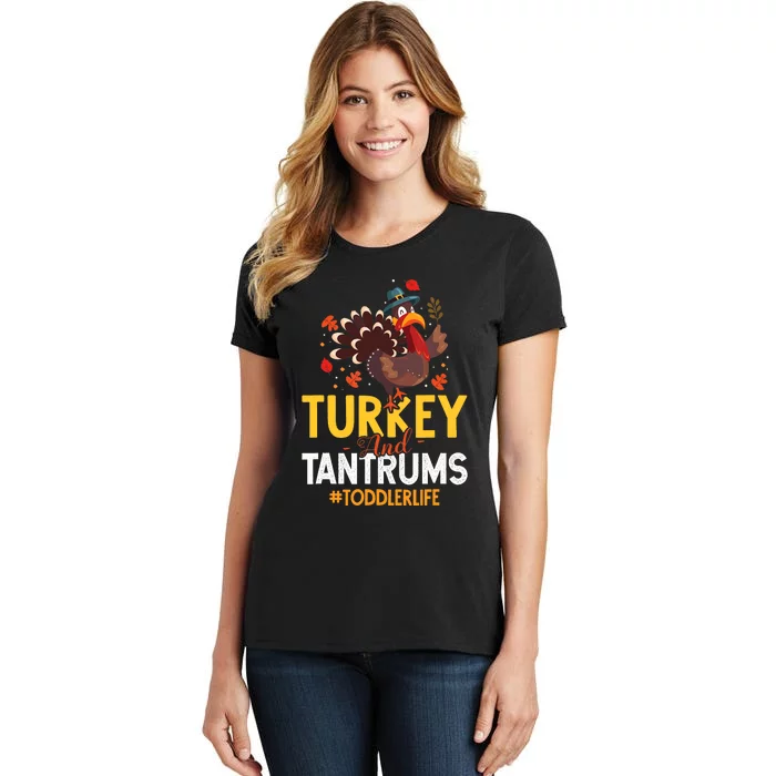 Turkey And Tantrums Life Funny Thanksgiving Day Gift Women's T-Shirt