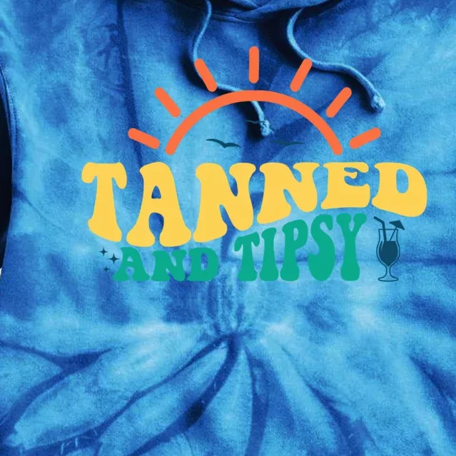 Tanned And Tipsy Sunshine Ing Summer Vacation Gift Tie Dye Hoodie