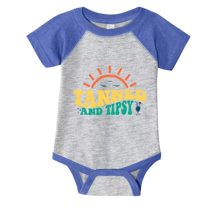 Tanned And Tipsy Sunshine Ing Summer Vacation Gift Infant Baby Jersey Bodysuit