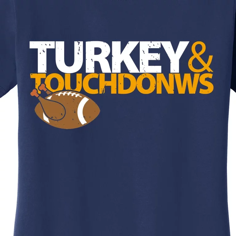 Turkey And Touchdowns Women's T-Shirt