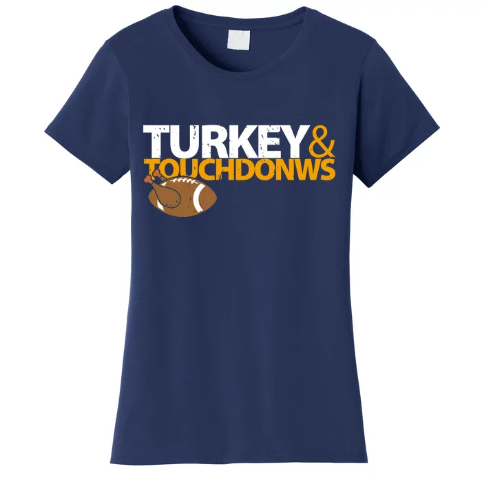 Turkey And Touchdowns Women's T-Shirt