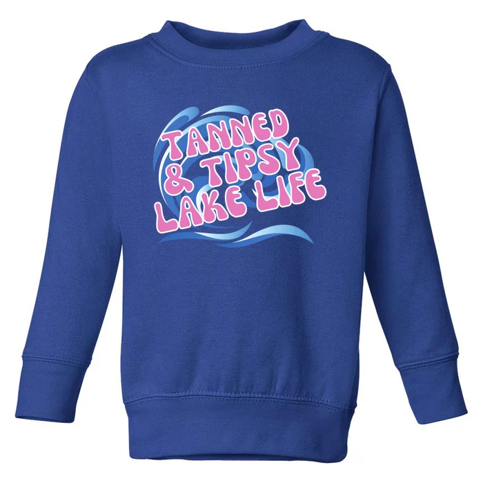 Tanned And Tipsy Lakes Summer Boating Vacation Family Gift Toddler Sweatshirt